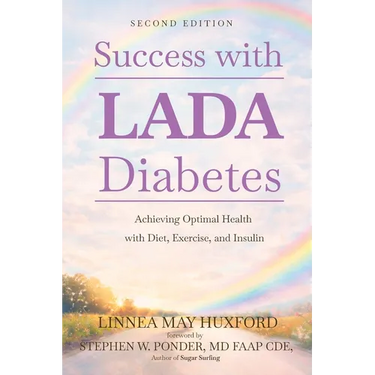 Success with LADA Diabetes: Achieving Optimal Health with Diet, Exercise, and Insulin