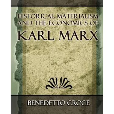 Historical Materialism and the Economics of Karl Marx