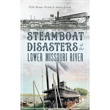 Steamboat Disasters of the Lower Missouri River