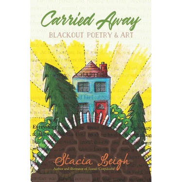 Carried Away: Blackout Poetry and Art