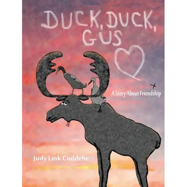 Duck, Duck, Gus: A Story About Friendship