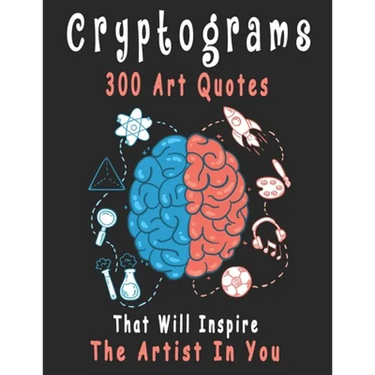 Cryptograms: 300 cryptograms puzzle books for adults large print, Art Quotes That Will Inspire The Artist In You