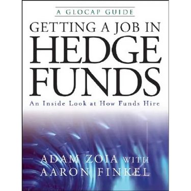 Getting a Job in Hedge Funds: An Inside Look at How Funds Hire
