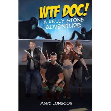 WTF Doc!: A Kelly Stone Adventure