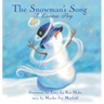 The Snowman's Song: A Christmas Story - Children's Christmas Books for Ages 4-8, Witness a Christmas Miracle as the Little Snowman Embarks On An Epic