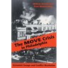 The MOVE Crisis In Philadelphia: Extremist Groups and Conflict Resolution