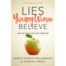 Lies Young Women Believe: And the Truth That Sets Them Free