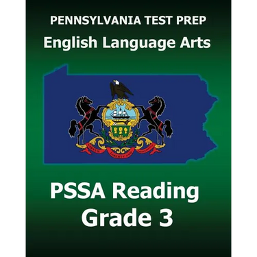 PENNSYLVANIA TEST PREP English Language Arts PSSA Reading Grade 3: Covers the Pennsylvania Core Standards (PCS)