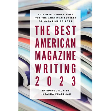 The Best American Magazine Writing 2023