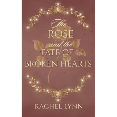 The Rose and The Fate of Broken Hearts