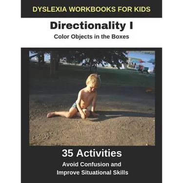 Dyslexia Workbooks for Kids - Directionality I - Color Objects in the Boxes - Avoid Confusion and Improve Situational Skills