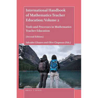 The Handbook of Mathematics Teacher Education: Volume 2