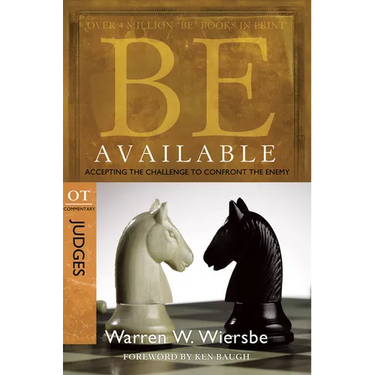 Be Available: Accepting the Challenge to Confront the Enemy: OT Commentary: Judges