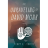 The Unraveling of David Monk