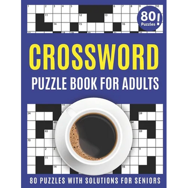 Crossword Puzzle Book For Adults: Challenging Crossword Brain Game Book For Puzzle Lovers Senior Mums And Dads To Make Enjoyment During Holiday With S
