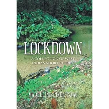 Lockdown: A Collection of West Indian Short Stories