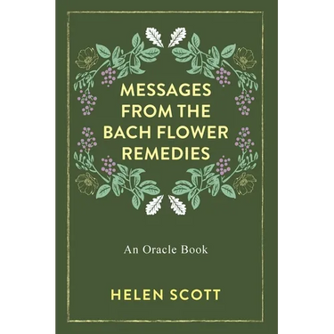 Messages From the Bach Flower Remedies: An Oracle Book