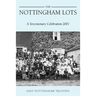 The Nottingham Lots: A Tercentenary Celebration 2001
