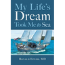 My Life's Dream Took Me to Sea