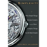Simplexity: Why Simple Things Become Complex (and How Complex Things Can Be Made Simple)