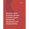 October 2020 Customs Broker License Exam - Answered Questions and Explanations