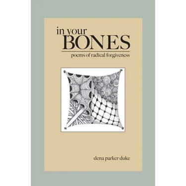 In Your Bones: Poems of Radical Forgiveness