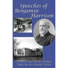 Speeches of Benjamin Harrison: A GR Press Presidential Book