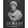 Stoicism: The History and Legacy of the Influential Ancient Greek Philosophy