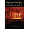 Pilgrimage and Ambiguity: Sharing the Sacred