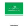 South: the story of Shackleton's last expedition, 1914-1917