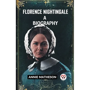 Florence Nightingale A Biography