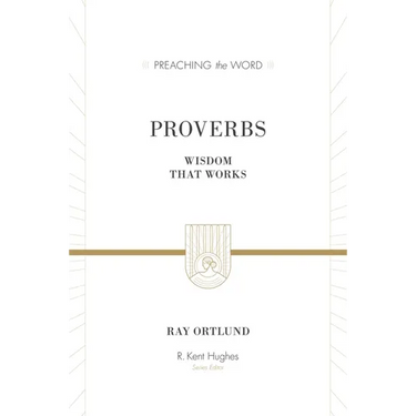 Proverbs: Wisdom That Works