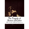 The Tragedy of Romeo and Juliet: Romeo and Juliet