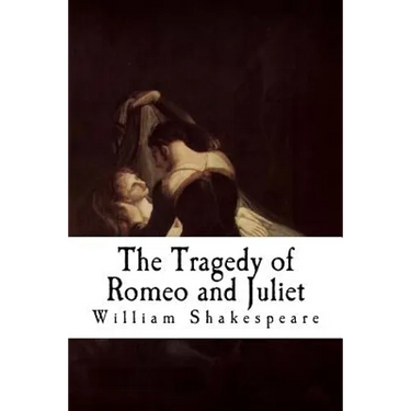 The Tragedy of Romeo and Juliet: Romeo and Juliet
