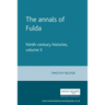 The Annals of Fulda: Ninth-Century Histories, Volume II