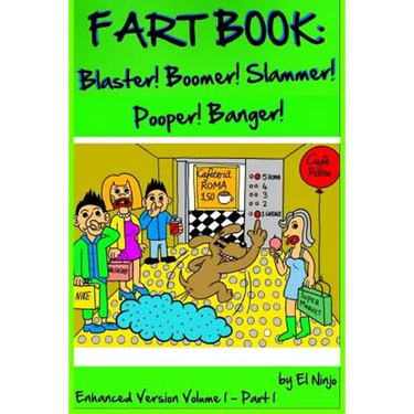 Fart Book: Blaster! Boomer! Slammer! Popper! Banger! Farting Is Funny Comic Illustration Books For Kids With Short Moral Stories For Children (Volume