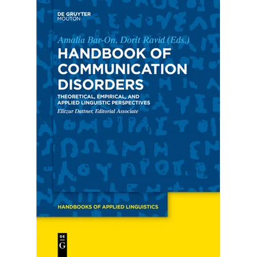 Handbook of Communication Disorders: Theoretical, Empirical, and Applied Linguistic Perspectives
