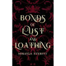 Bonds of Lust and Loathing