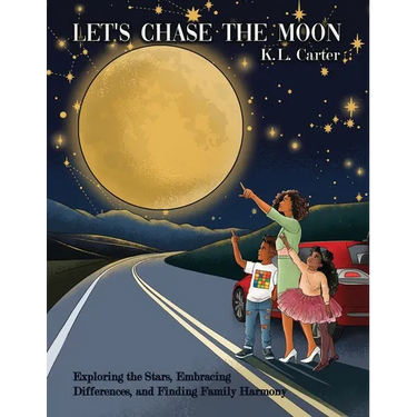 Let's Chase The Moon: Exploring the Stars, Embracing Differences, and Finding Family Harmony