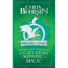 A Cat's Guide to Meddling with Magic: 5x8 Paperback Edition