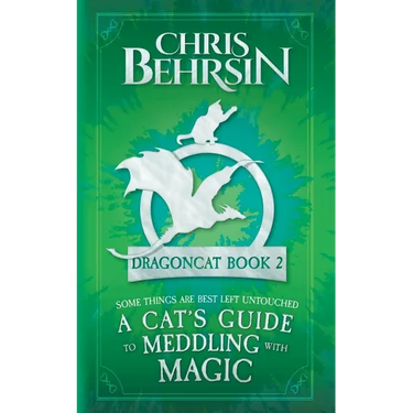 A Cat's Guide to Meddling with Magic: 5x8 Paperback Edition