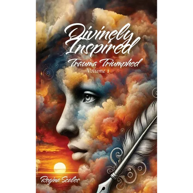 Divinely Inspired: Trauma Triumphed
