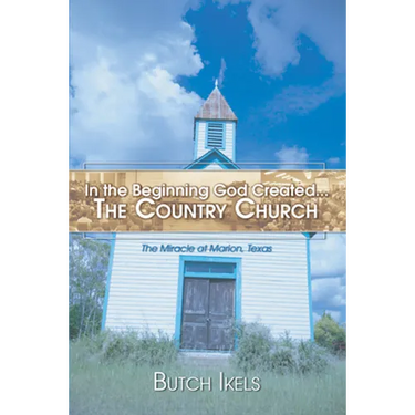 In the Beginning God Created the Country Church