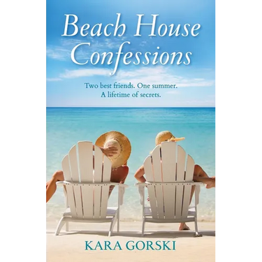 Beach House Confessions: A Debut Women's Fiction Beach Read