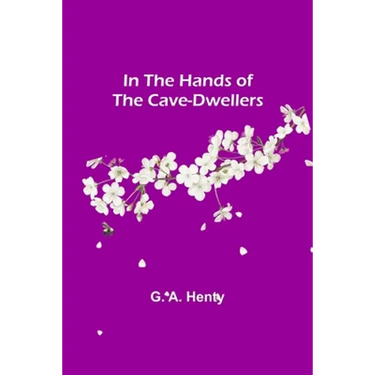 In the Hands of the Cave-Dwellers