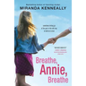 Breathe, Annie, Breathe