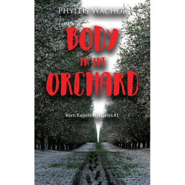 Body in the Orchard: Kern Kapers Mystery #1