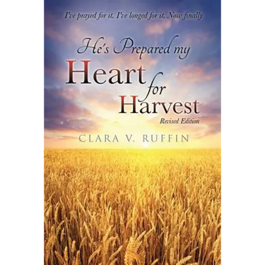 He's Prepared my Heart for Harvest