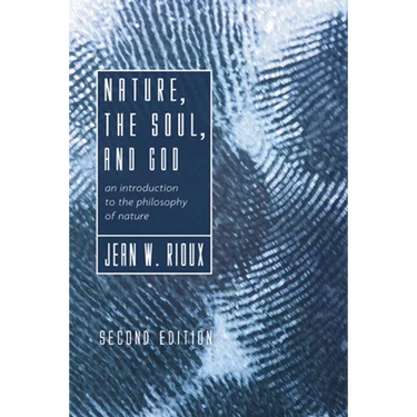 Nature, the Soul, and God, 2nd Edition