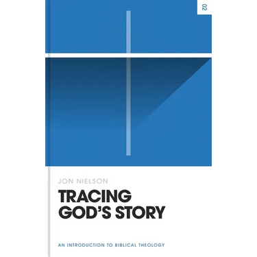 Tracing God's Story: An Introduction to Biblical Theology